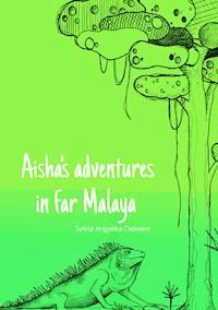 Aisha's adventures in far Malaya -  - E-Book