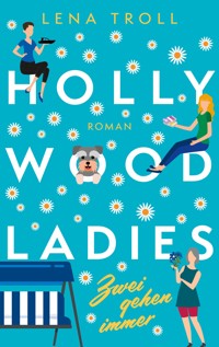 Hollywood Ladies - Lena Troll - E-Book