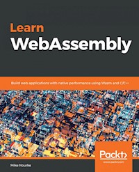 Learn WebAssembly - Mike Rourke - E-Book