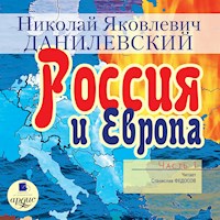 Россия и Европа. Часть 1 - Николай Данилевский - Hörbuch