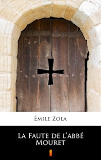 La Faute de l’abbé Mouret - Émile Zola - E-Book