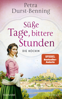 Süße Tage, bittere Stunden - Petra Durst-Benning - E-Book