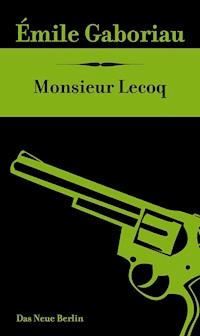 Monsieur Lecoq - Emile Gaboriau - E-Book