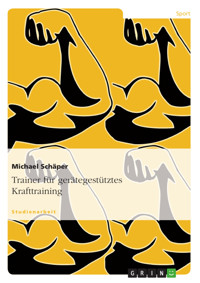 Trainer für gerätegestütztes Krafttraining - Michael Schäper - E-Book