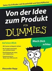 Von der Idee zum Produkt für Dummies - Alexander Rapp - E-Book