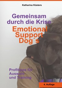 Gemeinsam durch die Krise: Emotional Support Dogs - Katharina Küsters - E-Book