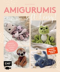 Amigurumis – soft and cosy! - Annemarie Sichermann - E-Book