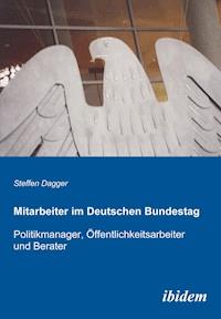 Mitarbeiter im Deutschen Bundestag - Steffen Dagger - E-Book