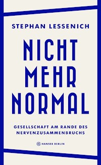 Nicht mehr normal - Stephan Lessenich - E-Book