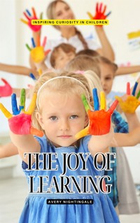 The Joy of Learning - Avery Nightingale - E-Book