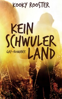 Kein schwuler Land - Kooky Rooster - E-Book