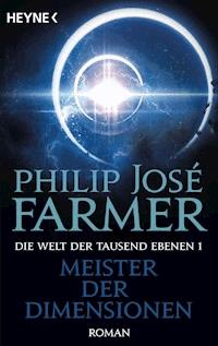 Meister der Dimensionen - Philip José Farmer - E-Book