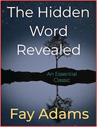The Hidden Word Revealed - Fay Adams - E-Book