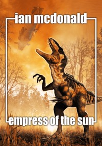 Empress of the Sun - Ian McDonald - E-Book