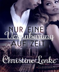 Nur eine Vereinbarung auf Zeit - Christine Lenke - E-Book