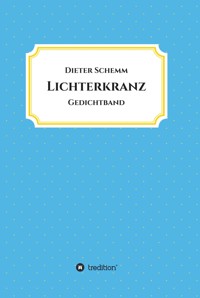 Lichterkranz - Schemm Dieter - E-Book