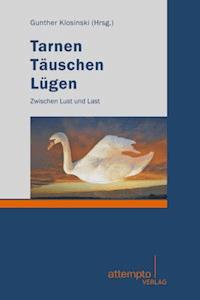 Tarnen - Täuschen - Lügen -  - E-Book
