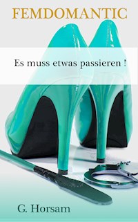 Es muss etwas passieren! - G. Horsam - E-Book + Hörbuch