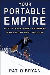 Your Portable Empire - Pat O'Bryan - E-Book