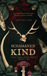 Schamanenkind - Josefine Lyda - E-Book