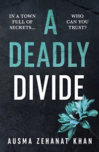 A Deadly Divide - Ausma Zehanat Khan - E-Book