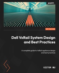 Dell VxRail System Design and Best Practices - Victor Wu - E-Book