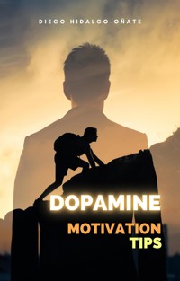 Dopamine - Diego Hidalgo-Oñate - E-Book