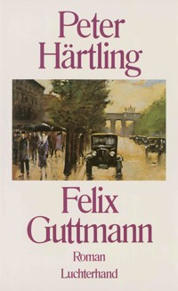 Felix Guttmann - Peter Härtling - E-Book