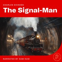 The Signal-Man - Charles Dickens. - Hörbuch