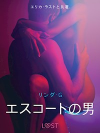 エスコートの男 - 官能短編小説 - Linda G. - E-Book