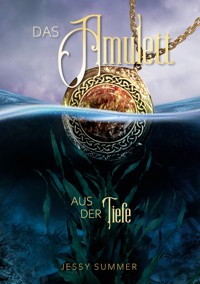 Das Amulett aus der Tiefe - Jessy Summer - E-Book