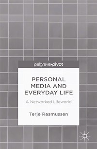 Personal Media and Everyday Life - T. Rasmussen - E-Book