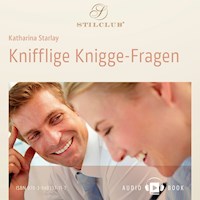 Knifflige Knigge-Fragen - Katharina Starlay - Hörbuch