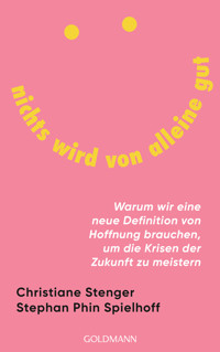 Nichts wird von alleine gut - Christiane Stenger - E-Book