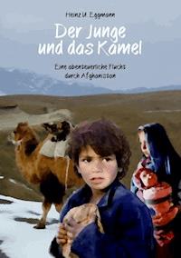Der Junge und das Kamel - Heinz U. Eggmann - E-Book