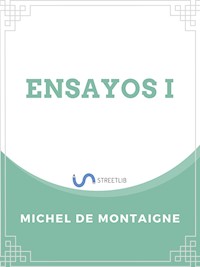Ensayos - Tomo I - Michel Montaigne - E-Book