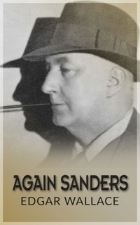 Again Sanders - Edgar Wallace - E-Book