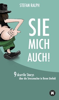SIE MICH AUCH! - Stefan Ralph - E-Book