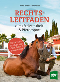Rechtsleitfaden zum (Freizeit-)Reit- & Pferdesport - Robert Stodulka - E-Book