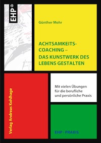 Achtsamkeitscoaching - Günther Mohr - E-Book