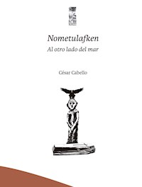 Nometulafken - César Eduardo Cabello Salazar - E-Book
