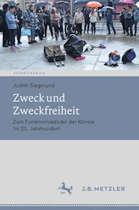 Zweck und Zweckfreiheit - Judith Siegmund - E-Book