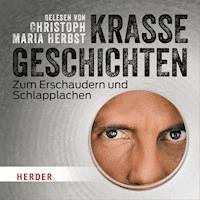 Christoph Maria Herbst liest: Krasse Geschichten zum Erschaudern und Schlapplachen - Various Artists - Hörbuch