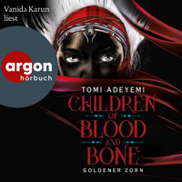 Goldener Zorn - Children of Blood and Bone, Band 1 (Ungekürzte Lesung) - Tomi Adeyemi - Hörbuch