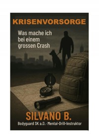 Krisenvorsorge - Silvano B - E-Book