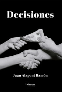 Decisiones - Juan Alapont Ramón - E-Book
