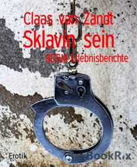 Sklavin sein - Claas van Zandt - E-Book