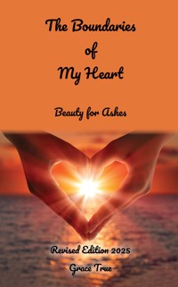 The Boundaries of My Heart - Grace True - E-Book