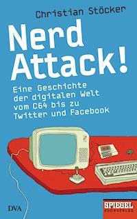 Nerd Attack! - Christian Stöcker - E-Book