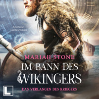 Das Verlangen des Kriegers - Im Bann des Wikingers, Band 1 (ungekürzt) - Mariah Stone - Hörbuch